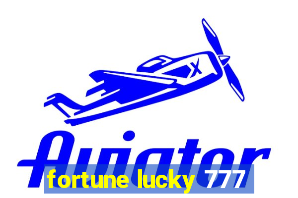 fortune lucky 777